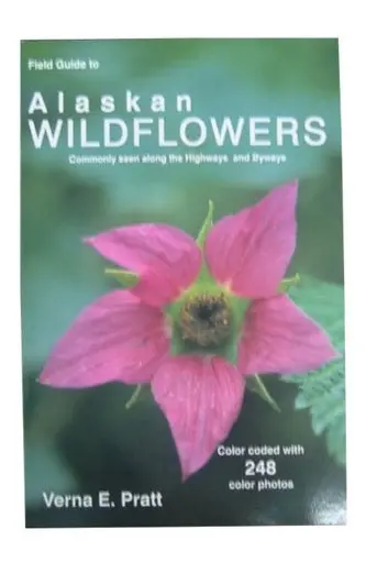 Field Guide To Wildflowers Of Alaska 1