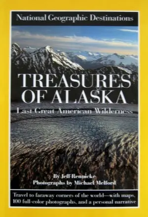 National Geographic’S Treasures Of Alaska: Photo & History Book 1